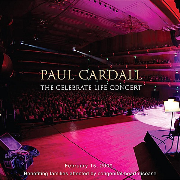 Paul Cardall - The Celebrate Life Concert